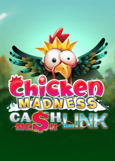 Chicken Madness - Cash Mesh LINK slots
