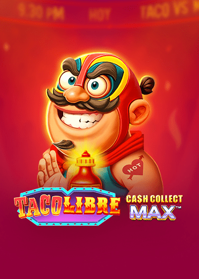 Taco Libre Jackpot: Cash Collect Max slots